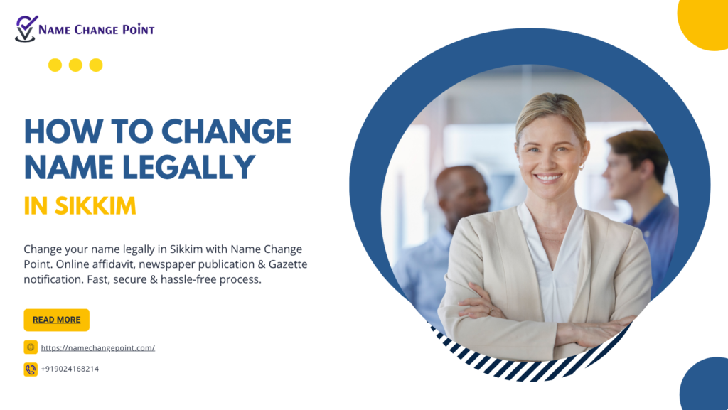 How to Change Name Legally in Sikkim